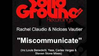 Rachel Claudio amp Nicolas Vautier Miscommunicate Original Mix [upl. by Airamas]