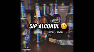 Sip Alcohol • Joeboy DJ NEDZ [upl. by Derry]