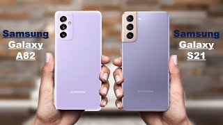 Samsung Galaxy A82 vs Samsung Galaxy S21 [upl. by Annahahs898]