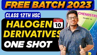 10 Halogen Derivatives  Day  10 quot Free Batch quot One Shot Class 12th HSC by Abhishek Sir [upl. by Boycie]