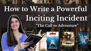 The Call to Adventure How to Write a Powerful Inciting Incident  Episode 4 [upl. by Amelia]