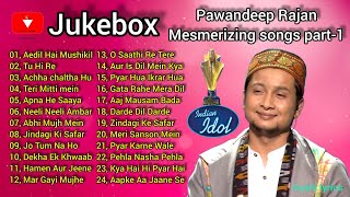 Pawandeep Rajan Mesmerizing songs Part1 jukebox  Indian Idol [upl. by Tedric]