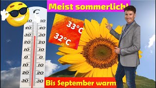 KnallerWetter Sommerluft bis Anfang September Viele warme auch heiße Tage wenig Regen [upl. by Tranquada]