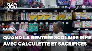 Gabon une rentrée scolaire sans se ruiner On peut toujours rêver [upl. by Mannuela]