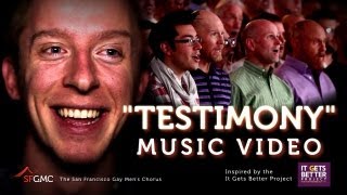 It Gets Better quotTestimonyquot by SF Gay Mens Chorus amp Stephen Schwartz [upl. by Huan256]