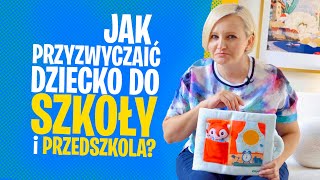 Jak przyzwyczaić dziecko do szkoły i przedszkola [upl. by Linea]