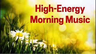 ​High ENERGY Morning Instrumental MUSIC for Motivation [upl. by Aicyle]