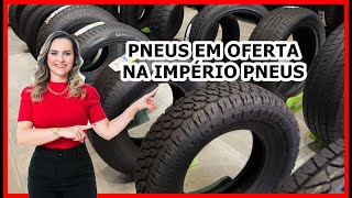 PNEUS EM OFERTA NO PARAGUAI IMPÉRIO PNEUS [upl. by Ytima149]