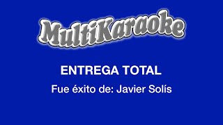 Entrega Total  Multikaraoke  Fue Éxito De Javier Solís [upl. by Susejedairam]