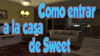 GTA San Andreas Como entrar a la casa de Sweet  Inframundo [upl. by Ellevehc]