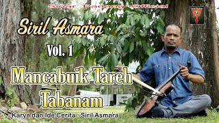 SIRIL ASMARA  MANCABUIK TAREH TABANAM VOL 1  RABAB PESISIR SELATAN [upl. by Airehtfele912]