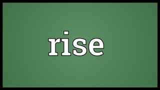 Rise Meaning [upl. by Inalaehon]