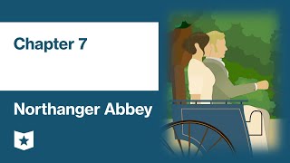 Northanger Abbey by Jane Austen  Chapter 7 [upl. by Yanffit]