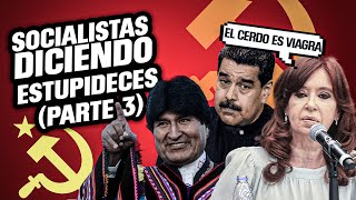 COMPILACIÓN PRESIDENTES SOCIALISTAS DICIENDO ESTUPIDECES PARTE 3 [upl. by Inaliak]