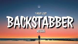 Kesha  Backstabber 1 HOUR LOOP TikTok song Back Back Backstabber [upl. by Pokorny605]