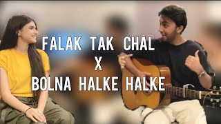 Falak Tak Chal x Bolna Halke Halke  Nehaal Naseem  ft Aashir Wajahat  Cover [upl. by Adnawot]