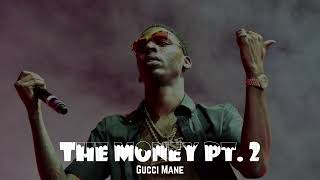 Gucci Mane  Making Love to the Money Pt 2 [upl. by Betteann]