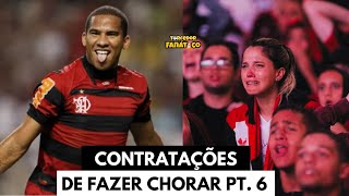 AS PIORES CONTRATAÇÕES DO FLAMENGO PARTE 6 [upl. by Eixirt66]