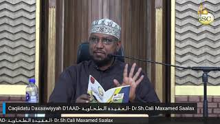 Caqiidatu Daxaawiyyah الـعـقـيـدة الـطـحـاويـة DrShCali Maxamed Saalax [upl. by Llerrah871]