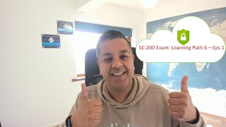 SC 200 Microsoft Security Operations Analyst Exam Study Guide  Learning Path 6 Episode 1 [upl. by Josie]