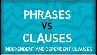 Phrases vs Clauses  Independent Clauses  Dependent Clauses  English Grammar [upl. by Amoreta]