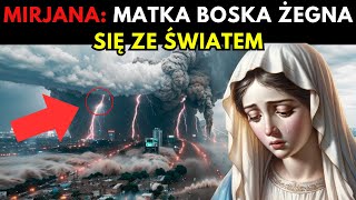 MIRJANA MATKA BOŻA ŻEGNA SIĘ ZE ŚWIATEM  ORĘDZIE MATKI BOŻEJ [upl. by Earal21]