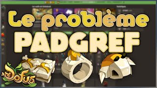 LE PROBLÈME PADGREF  Dofus 270 [upl. by Asilana]