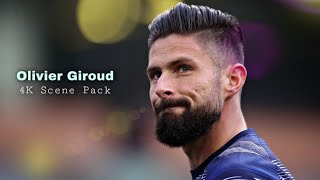 Olivier Giroud Best 4K Clips For Edit  No Watermark Scene Pack 2160p [upl. by Enylorac]