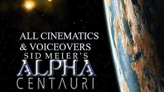 Sid Meiers Alpha Centauri All Cinematics amp Voiceovers Old version [upl. by Nager]