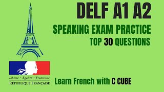 French DELF A1 A2 Speaking Exam Test Practice Top 30 Questions Préparation DELF A1 orale [upl. by Shantee769]