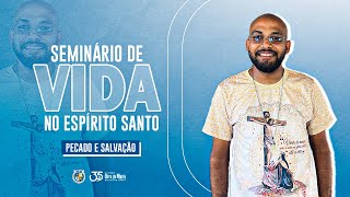 SEMINÁRIO DE VIDA NO ESPIRITO  Pecado e Conversão  Sem Antônio Neto [upl. by Anelram]