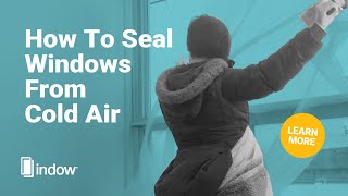 How To Seal Windows From Cold Air [upl. by Papagena]