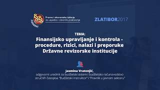 Zlatibor 2017  Finansijsko upravljanje i kontrola i preporuke Državne revizorske institucije [upl. by Suiradal]