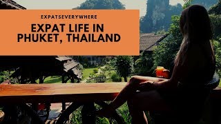 Being an Expat in Phuket Thailand  Expats Everywhere [upl. by Philps715]