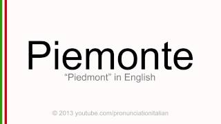 Correct italian pronunciation of Piemonte Piedmont [upl. by Bezanson]