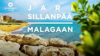 Jari Sillanpää  Malagaan ClubMix official audio [upl. by Ahsoek305]