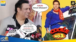 Govinda INSULTS Varun Dhawan For Making Coolie No1 Remake [upl. by Aremahs]