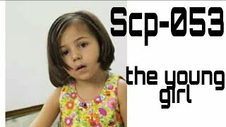 Scp053 The Foundation Files  the young girl scp053 [upl. by Elyssa]