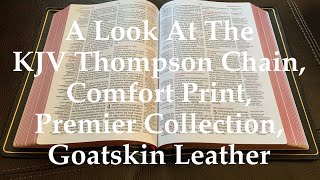 A Look At The KJV Thompson ChainComfort Print Premier CollectionGoatskin Leather [upl. by Daffy]