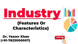 Industry  Features Of Industry  Characteristics Of Industry  Business Studies  Commerce  CUET [upl. by Volnak805]