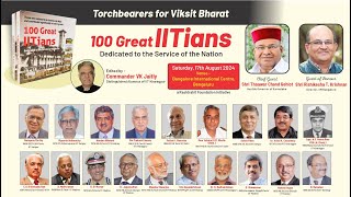 100 Great IITians Dedicated to the Service of the Nation  Torchbearers for Viksit Bharat [upl. by Hcirdeirf813]