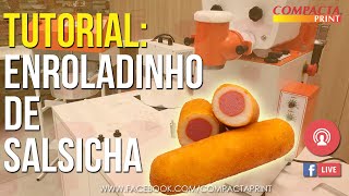 RECEITA Como fazer Enroladinho de Salsicha na máquina de Salgados da Compacta Print FACEBOOKLIVE [upl. by Bracci]