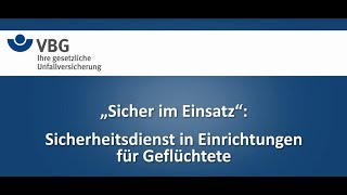 Sicher im Einsatz Sicherheitsdienst in Einrichtungen für Geflüchtete [upl. by Oguh95]