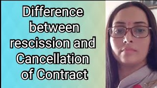 Difference between Rescission and cancellation of Contract shorts [upl. by Anilat431]