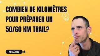 Combien de kilomètres pour préparer un trail de 5060km [upl. by Eeima]