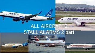 ALL AIRCRAFTS STALL ALARMS 2 Part [upl. by Anivlek301]