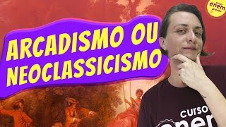 ARCADISMO OU NEOCLASSICISMO  Resumo de Literatura para o Enem [upl. by Noeruat]