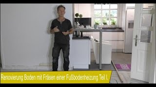 Fliesen  Tiles  Renovierung Boden mit Fräsen einer Fußbodenheizung Teil I DIY  CM  Müller [upl. by Ileane]