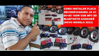 COMO INSTALAR PLACA DECODIFICADORA JX X1 8080 160W USB MP3 SD BLUETOOTH KARAOKÊNOVO MODELO 2023 [upl. by Svetlana759]