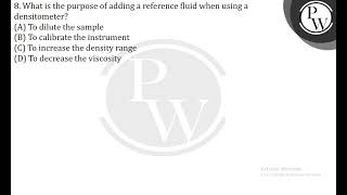 8 What is the purpose of adding a reference fluid when using a densitometer [upl. by Nnaynaffit]